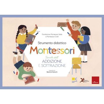 Tavole dell'addizione e della sottrazione. Strumento didattico Montessori. Con Prodotti vari
