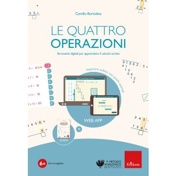 La quattro operazioni (Software + guida cartacea). Strumenti digitali per apprendere il calcolo scritto. Con Libro rilegato