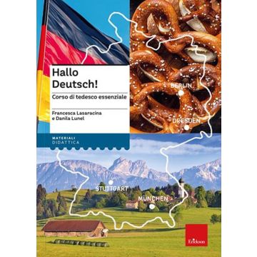 Hallo Deutsch! Corso di tedesco essenziale. Nuova ediz. Con risorse online