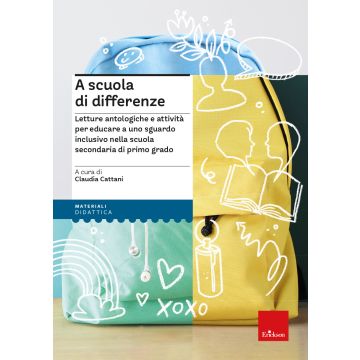 A scuola di differenze. Letture antologiche e attività per educare a uno sguardo inclusivo nella scuola secondaria di primo grado