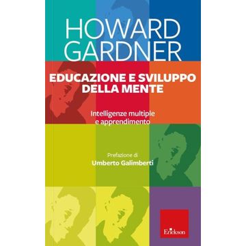 Educazione e sviluppo della mente. Intelligenze multiple e apprendimento