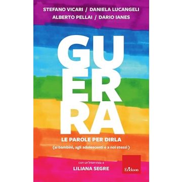 Guerra. Le parole per dirla ai bambini, agli adolescenti e a noi stessi