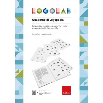 Logolab. Quaderno di logopedia. Competenze di percezione visiva e uditivo-verbale, competenze linguistiche e numeriche