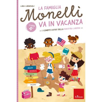 La famiglia Monelli va in vacanza. I compiti estivi della maestra Larissa. Classe 4ª