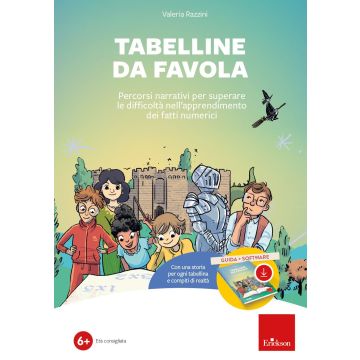 Tabelline da favola. Percorsi narrativi per superare le difficoltà nell'apprendimento dei fatti numerici. Con software