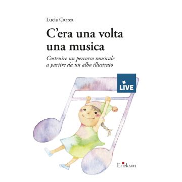 C'era una volta una musica. Costruire un percorso musicale a partire da un albo illustrato