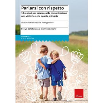 Parlarsi con rispetto. 10 moduli per educare alla comunicazione non violenta nella scuola primaria. Nuova ediz. Con carte-gioco. Con espansione online