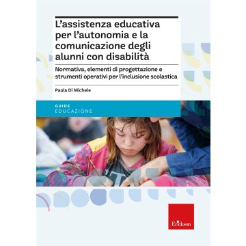 L'assistenza educativa per l'autonomia e la comunicazione degli alunni con disabilità