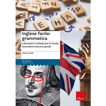 Inglese facile: grammatica. Laboratori e schede per la scuola secondaria di primo grado