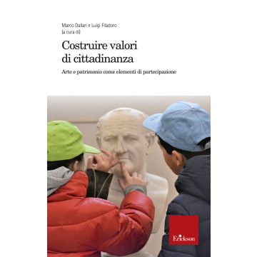 Costruire valori di cittadinanza. Arte e patrimonio come elementi di partecipazione