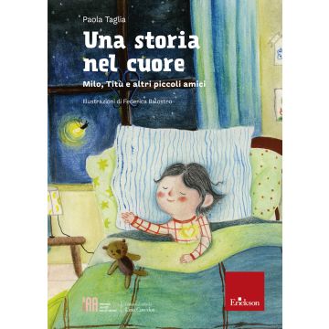 Una storia nel cuore. Milo, Titù e altri piccoli amici