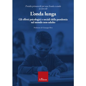 L'onda lunga. Gli effetti psicologici e sociali della pandemia sul mondo non-adulto