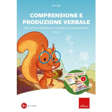 Comprensione e produzione verbale. Altre storie e attività per il recupero e il potenziamento. Con software. Vol. 2