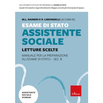 Esame di Stato assistente sociale. Manuale per la preparazione all'Esame di Stato - Sez. B. Vol. 1: Letture scelte