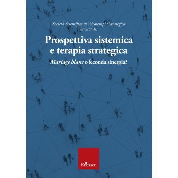 Prospettiva sistemica e terapia strategica. Mariage blanc o feconda sinergia?