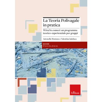 La teoria polivagale in pratica. Wired to connect: un programma teorico-esperienziale per gruppi