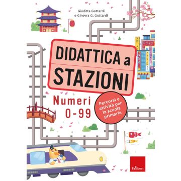 Didattica a stazioni. Numeri 0-99. Percorsi e attività per la scuola primaria. Con Contenuto digitale per download e accesso on line