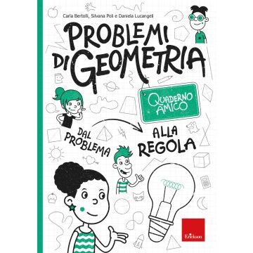 Problemi di geometria. Dal problema alla regola. Quaderno amico