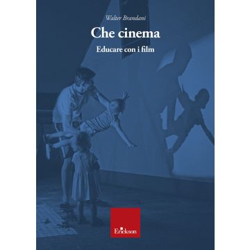 Che cinema. Educare con i film