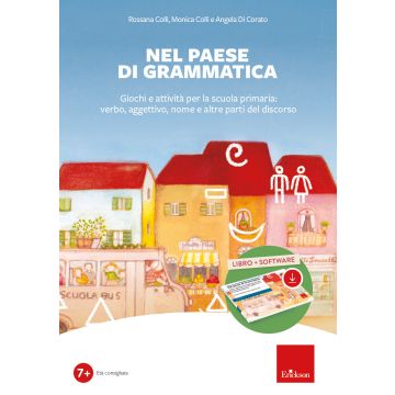 Nel paese di Grammatica. Giochi e attività per la scuola primaria: verbo, aggettivo, nome e altre parti del discorso. Con software