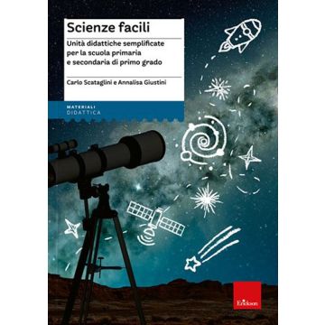 Scienze facili. Unità didattiche semplificate per la scuola primaria e secondaria di primo grado