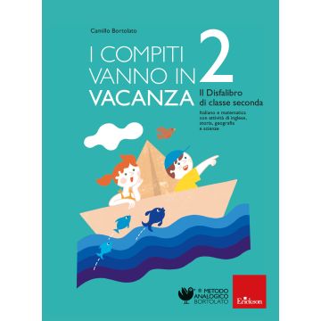 I compiti vanno in vacanza. Il disfa-libro per la primaria. Classe seconda. Nuova ediz.