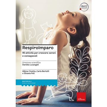 RespiroImparo. 90 attività per crescere sereni e consapevoli. Con Fascicolo