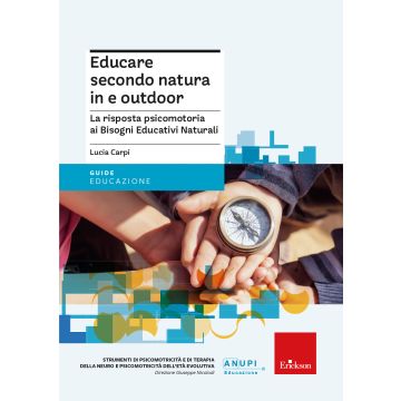 Educare secondo natura in e outdoor. La risposta psicomotoria ai Bisogni Educativi Naturali