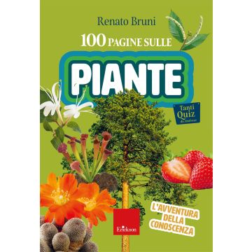 100 pagine sulle piante. L'avventura della conoscenza (Bruni Renato - Erickson)