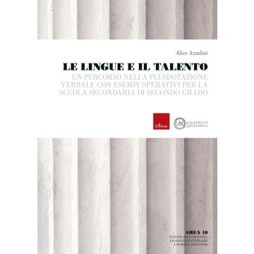 Le lingue e il talento. Un percorso nella plusdotazione verbale con esempi operativi per la scuola secondaria di secondo grado