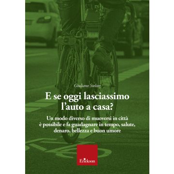 E se oggi lasciassimo l'auto a casa?