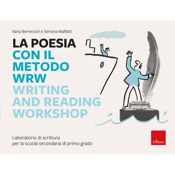 La poesia con il metodo WRW Writing and reading workshop. Laboratorio di scrittura per la scuola secondaria di primo grado (Malfatti Simona; Bernecich Ilaria - Erickson)