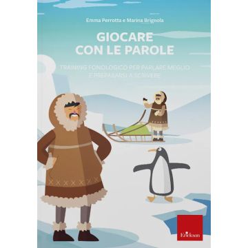 Giocare con le parole. Training fonologico per parlare meglio e prepararsi a scrivere. Web app. Con software (Perrotta Emma; Brignola Marina - Erickson)