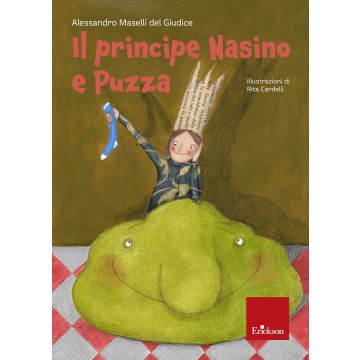 Il principe nasino e puzza. Ediz. illustrata