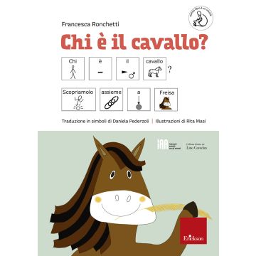 Chi è il cavallo?. Scopriamolo insieme a Fresia (Ronchetti Francesca - Erickson)