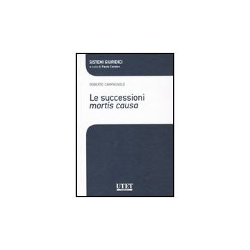 Le Successioni Mortis Causa  - Campagnolo Roberto - Utet Giuridica - 9788859800538