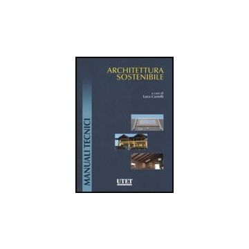 Architettura Sostenibile - Castelli L.  - Utet Giuridica - 9788859801245