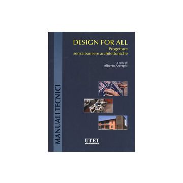 Progettare Senza Barriere Architettoniche - Arenghi Alberto - Utet Giuridica - 9788859802112