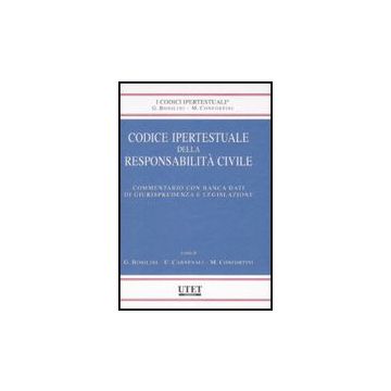 Codice Ipertestuale Della Responsabilita' Civile. Con Cd-rom - Bonilini G. ; Carnevali U. ; Confortini M.  - Utet Giuridica - 9788859802167