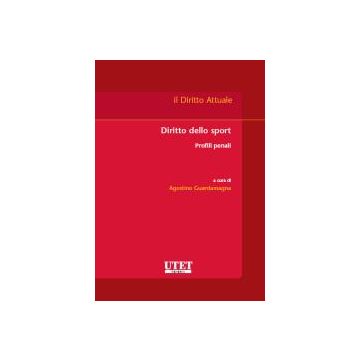 Diritto Dello Sport. Profili Penali - Guardamagna Agostino - Utet Giuridica - 9788859802402