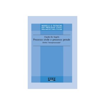 Processo Civile E Processo Penale - De Angelis Claudio - Utet Giuridica - 9788859802587