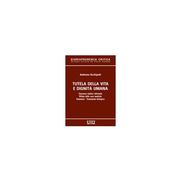 Tutela Della Vita E Dignita' Umana - Occhipinti Andreina - Utet Giuridica - 9788859803010