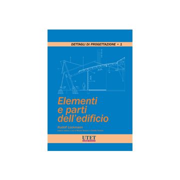 Elementi E Parti Dell'edificio. Con Cd-rom - Luckmann Rudolf - Utet Giuridica - 9788859803256