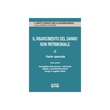 Il Risarcimento Del Danno Non Patrimoniale. Parte Speciale  - Cendon P.  - Utet Giuridica - 9788859804659