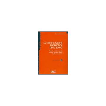 Certificazione Energetica Degli Edifici. Con Cd-rom - Lavermicocca Domenico - Utet Giuridica - 9788859805007