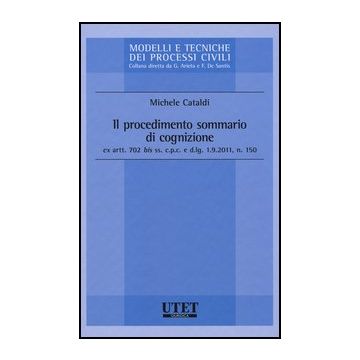 Il Procedimento Sommario Di Cognizione  - Cataldi Michele - Utet Giuridica - 9788859809128