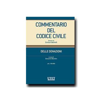 Commentario Del Codice Civile. Delle Donazioni. Artt. 1769-809 - Bonilini G.  - Utet Giuridica - 9788859810193
