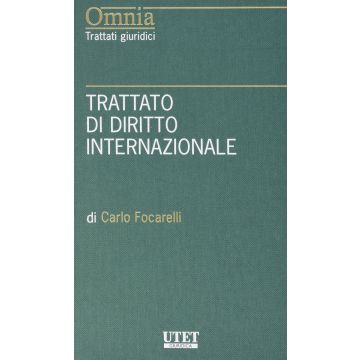 Trattato di diritto internazionale carlo focarelli omnia trattati giuridici utet giuridica
