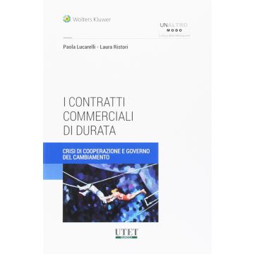 Contratti commerciali di durata. Crisi di cooperazione e governo del cambiamento