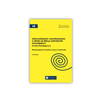 Intercettazioni. Remotizzazione e diritto di difesa nell'attività investigativa